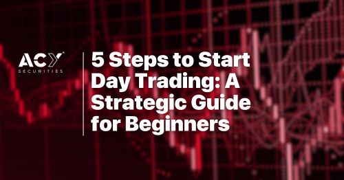 5 Steps to Start Day Trading: A Strategic Guide for Beginners