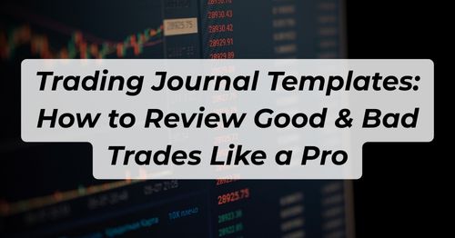 Trading Journal Target Trading Journal Templates: How to Review Good & Bad Trades Like a Pro