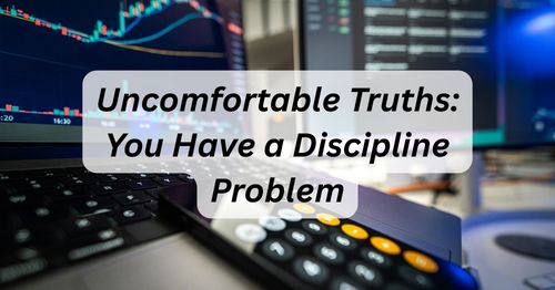 Uncomfortable Truth: You Have a Discipline Problem